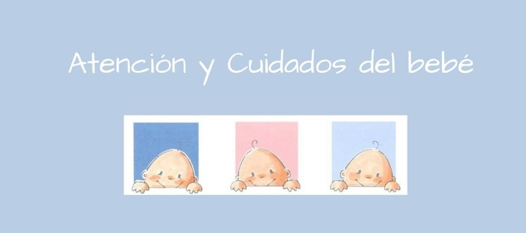 Atencion y cuidados del bebe